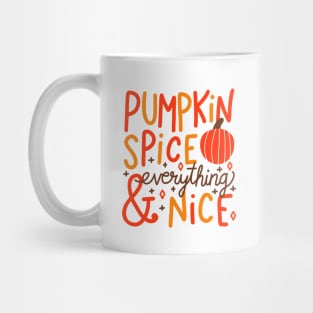 Pumpkin Spice and Everything Nice (white) Mug